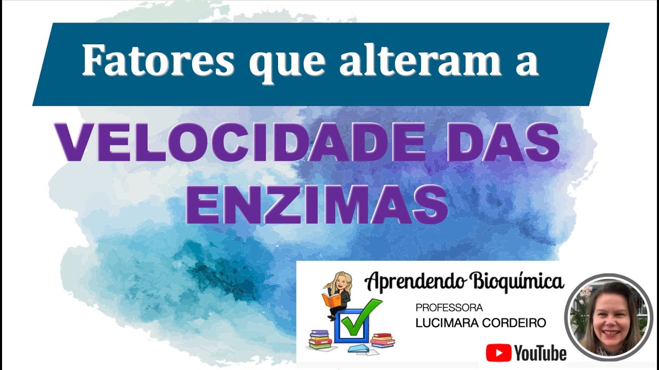 BIOQUIMICA | Enzimas: Quais os fatores que alteram a velocidade de uma reação catalisada por enzima?