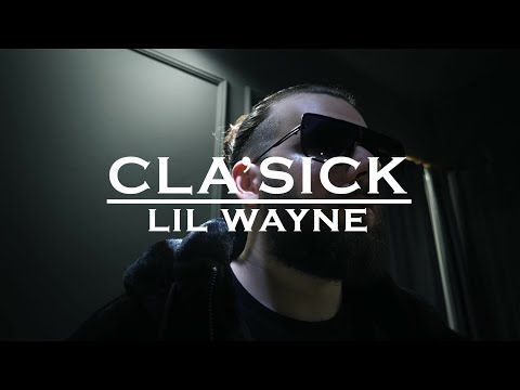 Cla'sick - LIL WAYNE (prod. Heathcliff)