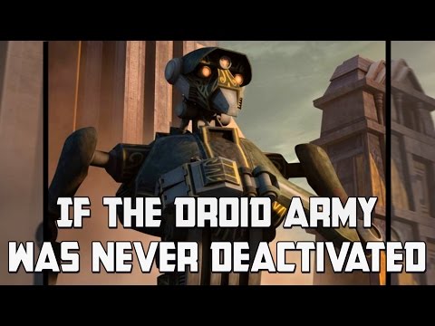 If The Droid Army stayed Active: Star Wars Rethink