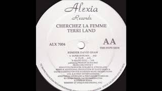 Terri Land - Cherchez La Femme (Super Hype Mix)