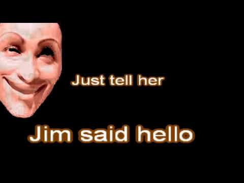 Just Tell Her Jim Said Hello, Thomascow, Lyrics, Chords
