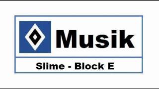 HSV Musik : # 50 » Slime - Block E «