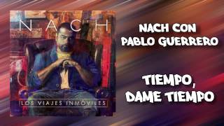 Nach - Tiempo, dame tiempo (con Pablo Guerrero)