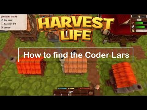 How to find the Coder Lars- a Harvest Life Tutorial