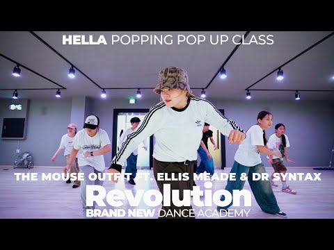HELLA POPPING POP UP CLASS/The Mouse Outfit ft. Ellis Meade - Revolution/헬라 팝핑댄스 팝업클래스/청주브랜드뉴댄스학원 본점