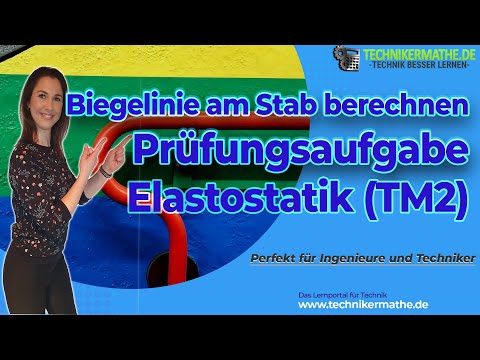 Biegelinie berechnen| Eigespannter Balken | TM | Optimale Kurse für Techniker, Ingenieure & Meister