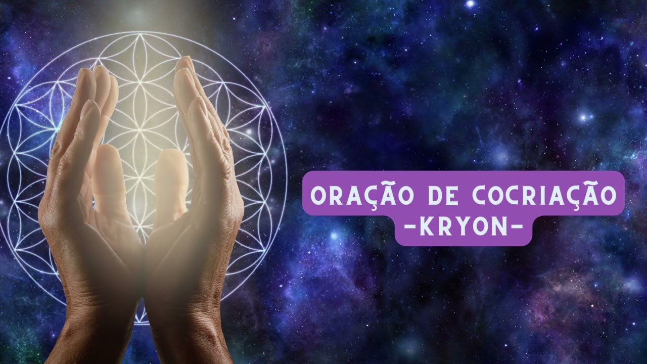 Oração de cocriação - KRYON