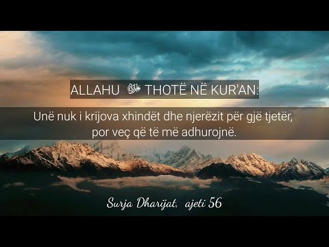 Qëllimi i krijimit të njerëzve | Ajete Kuranore