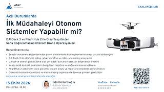 Acil Durumlarda İlk Müdahaleyi Otonom Sistemler Yapabilir mi?