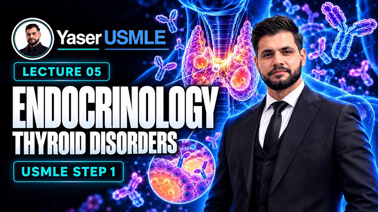 Endocrine Lecture 5 (Thyroid disorders) USMLE Step1 , Dr Yaser