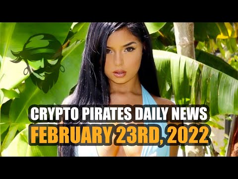 , title : 'Crypto Pirates Daily News - February 23rd, 2022 - Latest Cryptocurrency News Update