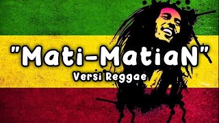 Download lagu MahaLini - Mati Matian Viral di Tiktok Versi Reggae ska 🎶 mp3