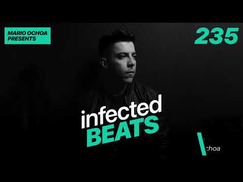 IBP235 - Mario Ochoa's Infected Beats Episode 235