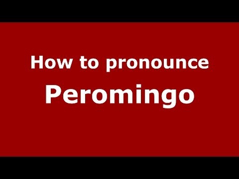 How to pronounce Peromingo (Spanish/Spain) - PronounceNames.com