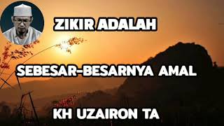 Download lagu ZIKIR ADALAH...? SEBESAR-BESARNYA AMAL || BAYAN KH UZAIRON TA@mudzakarah mp3