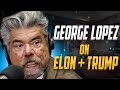 George Lopez on Donald Trump - Elon Musk - TV Show - Secret Service Coming to His House - Interview