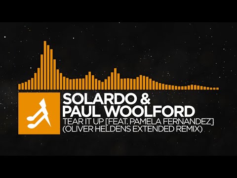 Solardo & Paul Woolford - Tear It Up [feat. Pamela Fernandez] (Oliver Heldens Extended Remix)