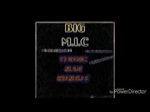 New single FROM BIG MIC OFF THE NEW MIXTAPE BIG OLE MIC (B.O.M ) YOUNG MAN RUMBLE.