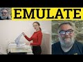🔵 Emulate Meaning - Emulate Examples- Emulator Defined - CAE Verbs - Emulate Emulation