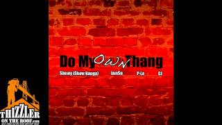 Show Banga ft. Iamsu!, HBK CJ, P-Lo - Do My Own Thing (Prod. P-Lo Of The Invasion) [Thizzler.com]