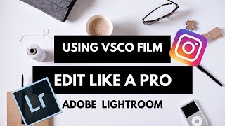 Edit Like a PRO with VSCO Film | Lightroom