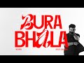 Yashraj, Akash Shravan - Bura / Bhala (Official Music Video)