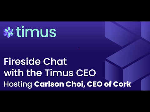Fireside Chat with the Timus CEO - Episode 4: Cork