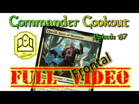 Commander Cookout Podcast, Ep 197 - Chevill, and his One Friend | Bounty Counter Tribal | MtG | EDH