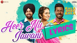 Heer Nu Jawani - Kala Shah Kala (Lyrics)