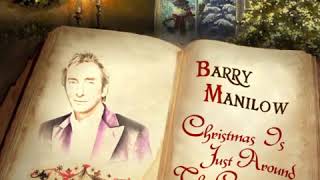 Barry Manilow - Christmas Is Just Around The Corner (Audio)