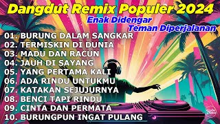 Download lagu DJ DANGDUT TERPOPULER NONSTOP FULL ALBUM BURUNG DALAM SANGKAR - DANGDUT REMIX FULL BASS 2024 mp3