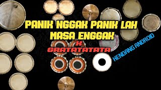 Download lagu PANIK NGAK PANIKLAH MASA ENGGAK X GRATATA - Cover Kendang Android Jhandhut mp3 Download lagu PANIK NGAK PANIKLAH MASA ENGGAK X GRATATA - Cover Kendang Android Jhandhut mp3