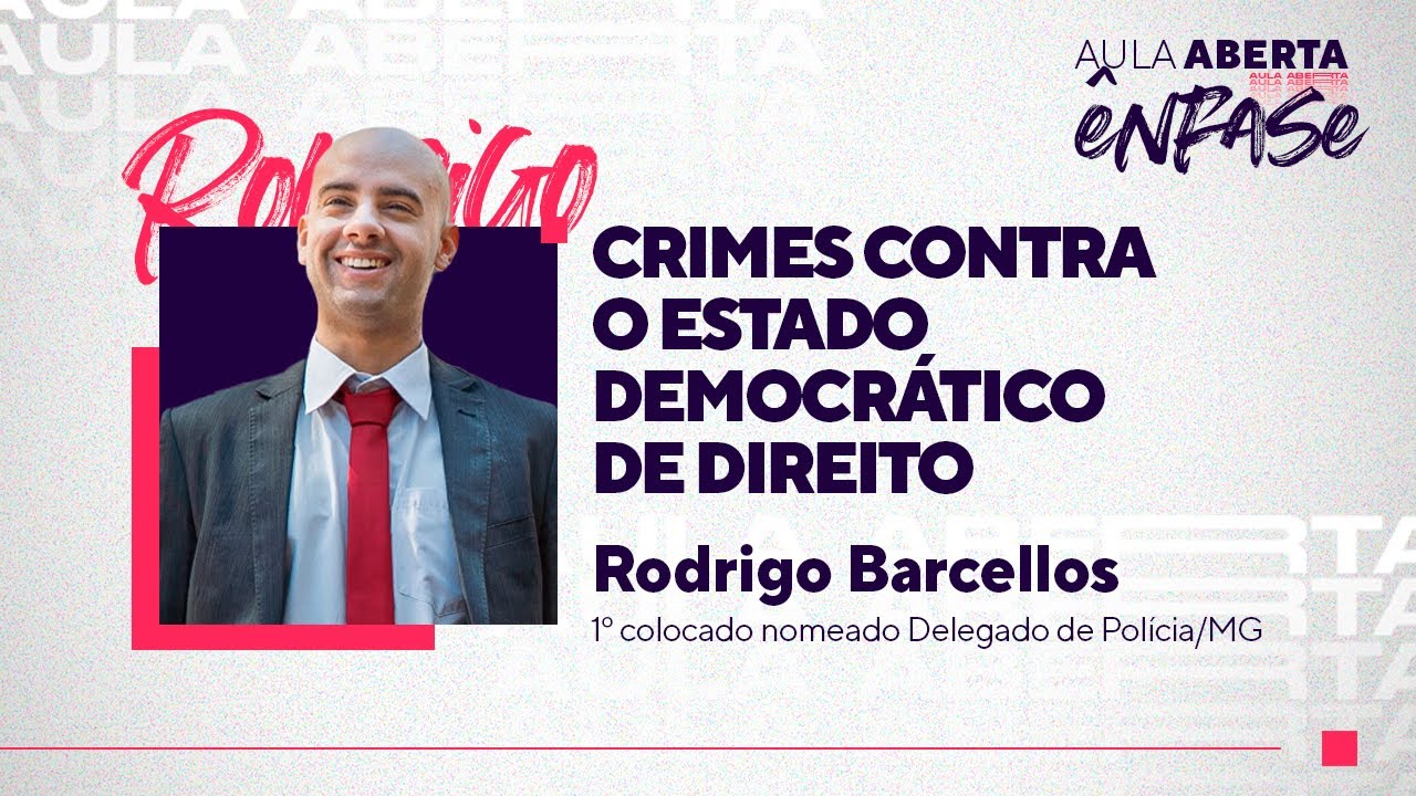 Crimes contra o Estado Democrático de Direito | Aula Aberta Ênfase
