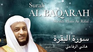 Download lagu SURAH AL BAQARAH FULL - Sheikh Hani Ar Rifai - سورة البقرة - ‎هاني الرفاعي mp3