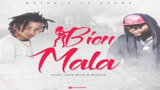 Metrolo Ft Ozuna  -  Bien Mala