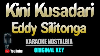 Download lagu KINI KUSADARI - Eddy Silitonga [ KARAOKE NOSTALGIA ] Original Key mp3