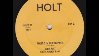 John Holt &amp; The Roots Radics Band - Police In Helicopter + Dub - 12&quot; Holt 1982 - KILLER ROOTS