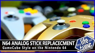 N64 Analog Stick Replacement - GameCube Style on the Nintendo 64