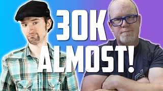 WE ARE ALMOST AT 30K SUBS!!