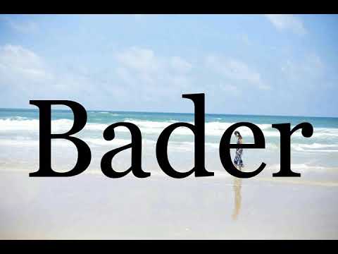 How To Pronounce Bader🌈🌈🌈🌈🌈🌈Pronunciation Of Bader