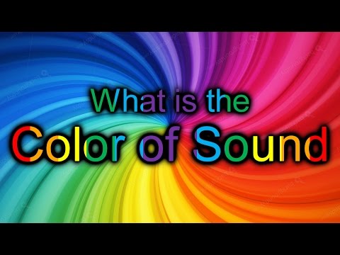 WHAT is the COLOR of SOUND