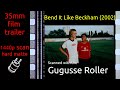 Bend It Like Beckham 2002 35mm Film Trailer Flat Hard Matte 1440p
