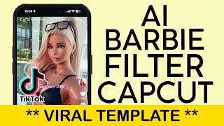 How to Turn Yourself Into Barbie Using Capcut Temp