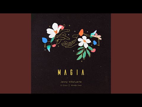 Magia Ft Jenny Villafuerte - Mirella Cesa