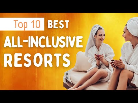 Top 10 All Inclusive Resorts #allinclusive #allinclusiveresorts