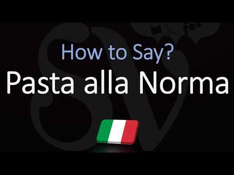 How to Pronounce Pasta Alla Norma? (CORRECTLY)