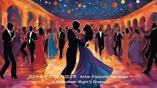 Download lagu アストル ピアソラ/ミロンガ・Astor.Piazzolla / Milonga A Midsummer Night's Dream mp3 Download lagu アストル ピアソラ/ミロンガ・Astor.Piazzolla / Milonga A Midsummer Night's Dream mp3