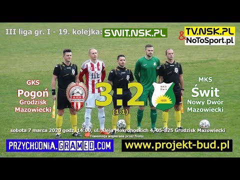 2020-03-07 Pogoń Grodzisk Maz. - Świt Nowy Dwór Maz. 3:2 (1:1) transmisja na żywo