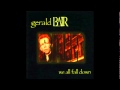 Gerald Bair - Bleecker Street - We All Fall Down