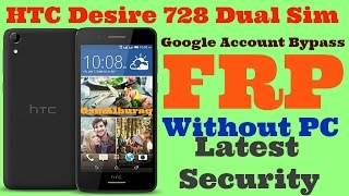 HTC Desire 728 FRP,Google Account Bypass,Latest Security,Hard Reset